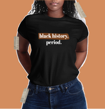 Load image into Gallery viewer, black history shirt. black history month shirts