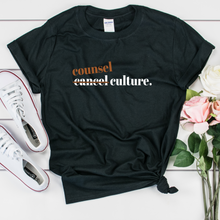 Load image into Gallery viewer, Counsel Cancel Culture Shirt - Unisex