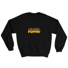Load image into Gallery viewer, Melanin Poppin&#39; Unisex Sweatshirt - My Black Clothing