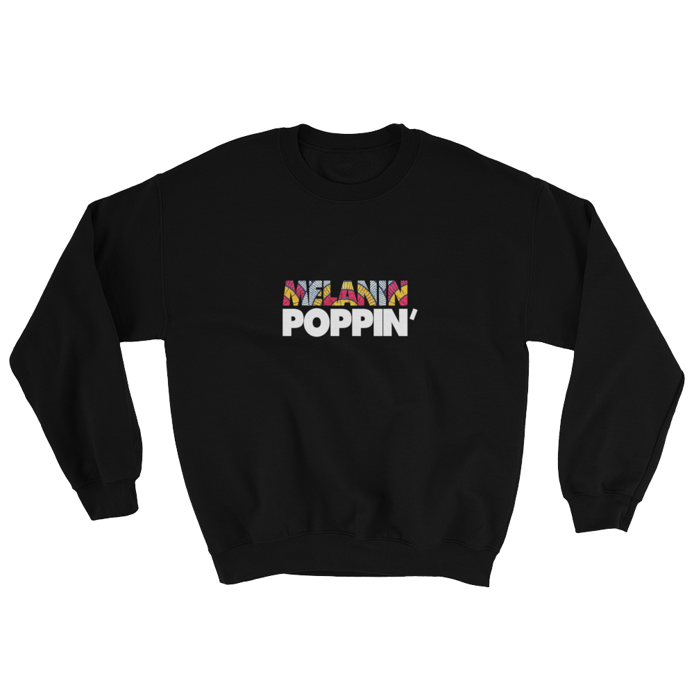 Melanin sales poppin sweatshirt