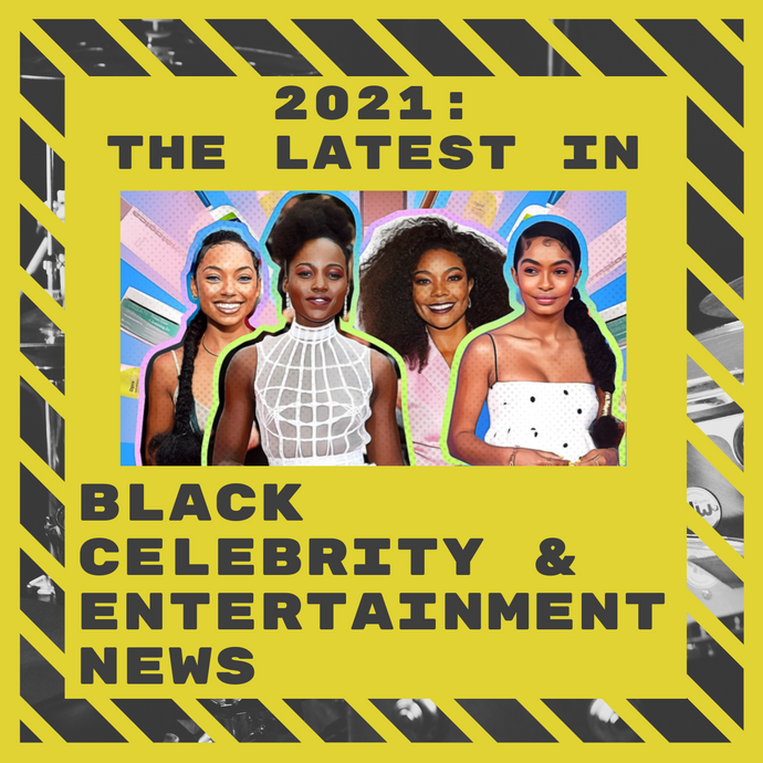 Latest Black Celebrity & Entertainment News 2021
