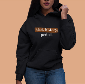 black history period. black owned hoodies