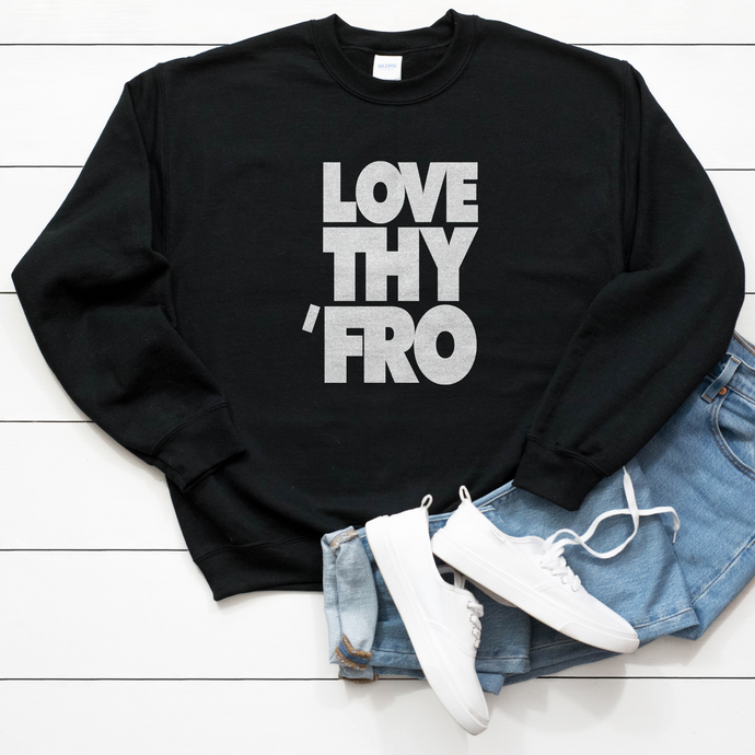 Love Thy 'Fro Unisex Sweatshirt - My Black Clothing