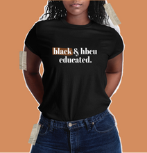 Load image into Gallery viewer, Black and HBCU Educated T-shirt hbcu pride apparel