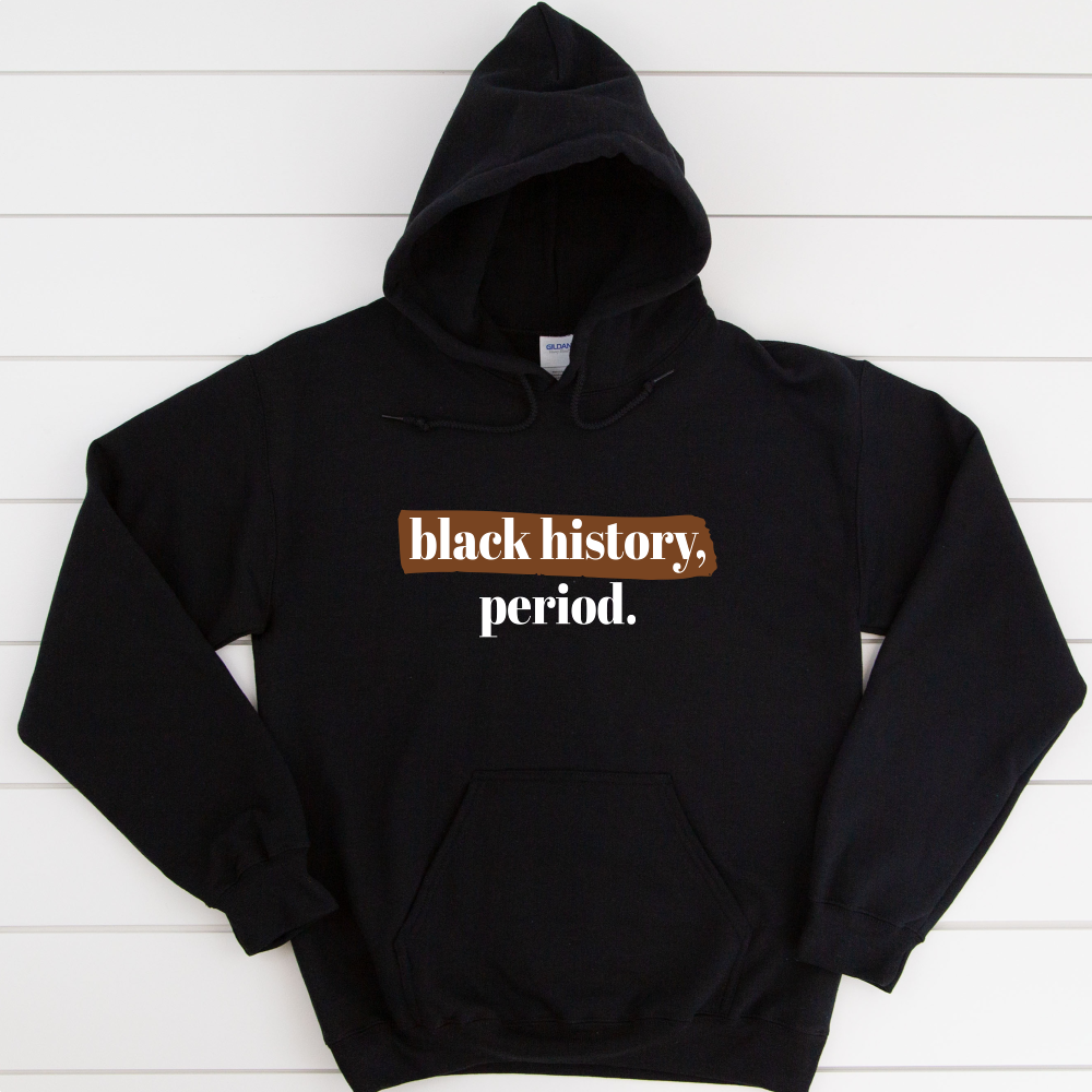 black history month hoodie. black owned shirts for black history month