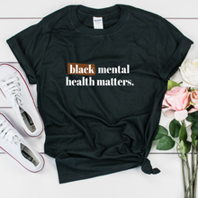 Load image into Gallery viewer, black mental health matters shirt black owned clothing shop