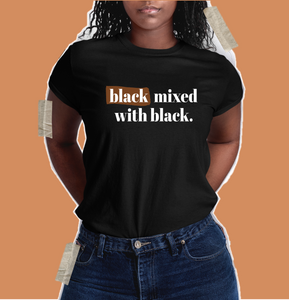 Black Mixed with Black Shirt - Unisex