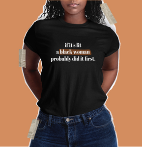black woman did first. first black woman to. black owned clothing. it's lit