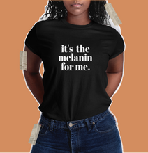 Load image into Gallery viewer, melanin popping. what is melanin popping. melanin shirts. black history month shirts