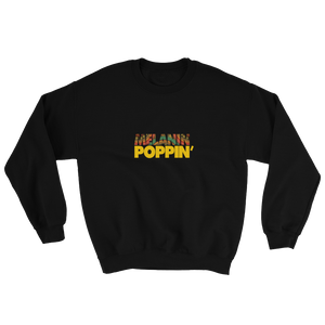 Melanin Poppin' Unisex Sweatshirt - My Black Clothing