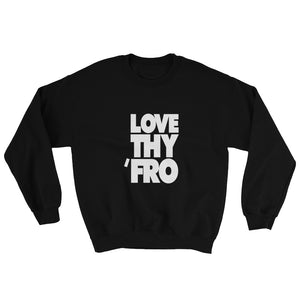 Love Thy 'Fro Unisex Sweatshirt - My Black Clothing