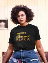 Load image into Gallery viewer, i am rooting for everybody black shirt issa rae insecure shirt